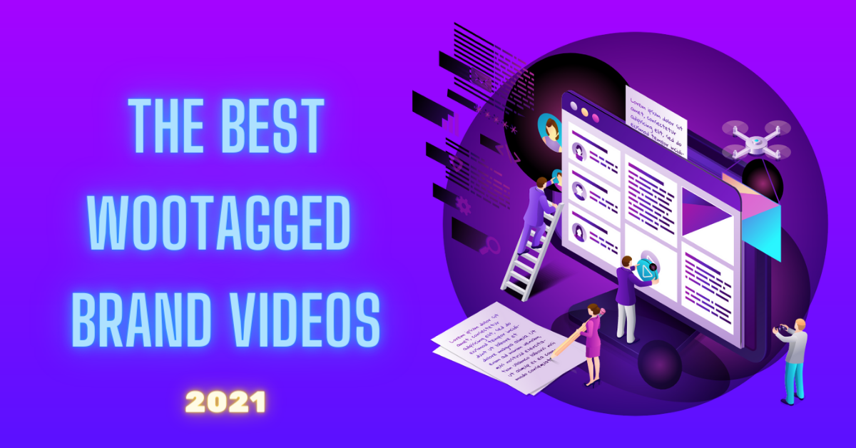 The Best Wootagged Brand Videos – 2021 (Part 1)