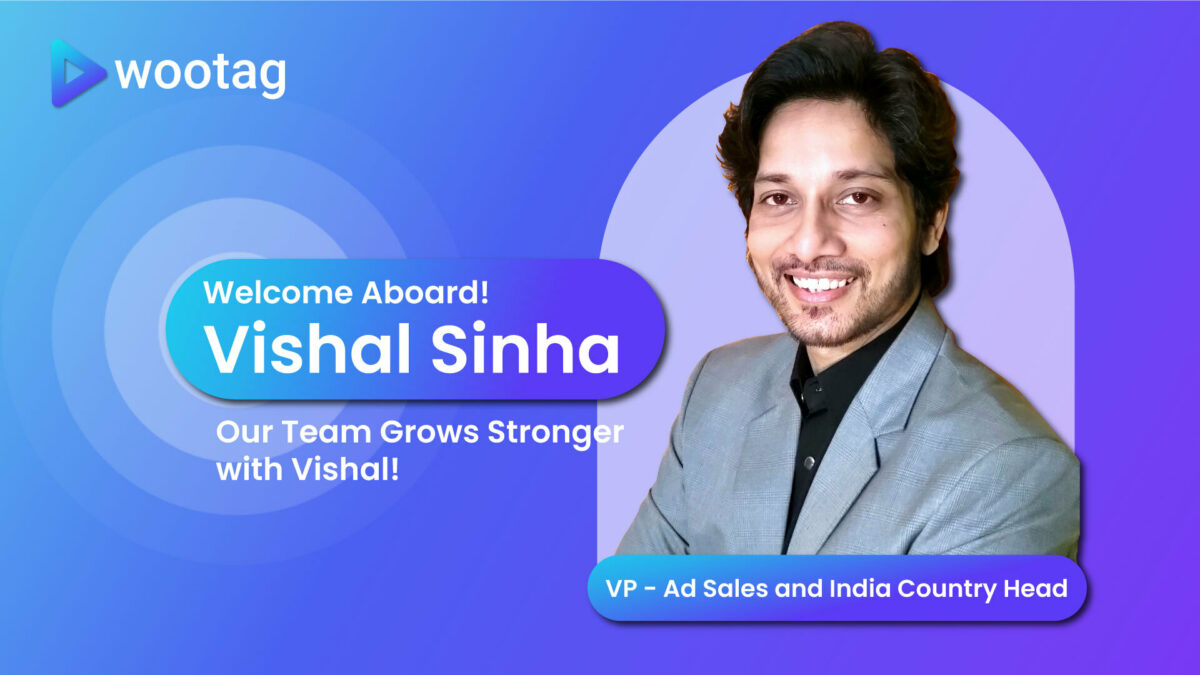 Scaling New Heights: Wootag Appoints Vishal Sinha as VP Ads and India Country Head!